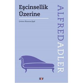 Eşcinsellik Üzerine - Alfred Adler