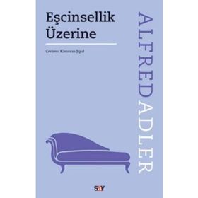 Eşcinsellik Üzerine - Alfred Adler