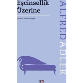 Eşcinsellik Üzerine - Alfred Adler