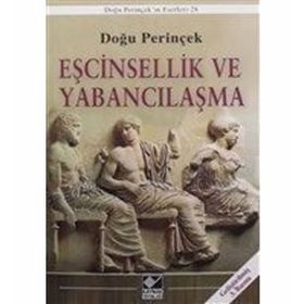 Eşcinsellik ve Yabancılaşma - Doğu Perinçek