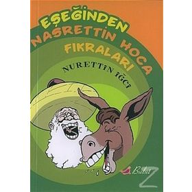 EŞEĞİNDEN NASRETTIN HOCA FIKRALARI - NURETTIN İĞCİ