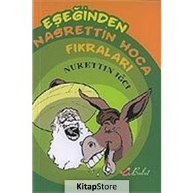 EŞEĞİNDEN NASRETTIN HOCA FIKRALARI - NURETTIN İĞCİ