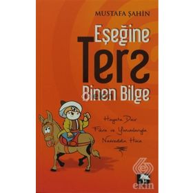EŞEĞINE TERS BINEN BILGE - MUSTAFA ŞAHIN