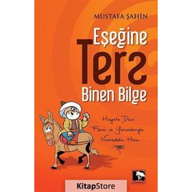 EŞEĞINE TERS BINEN BILGE - MUSTAFA ŞAHIN