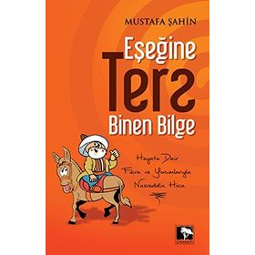 EŞEĞINE TERS BINEN BILGE - MUSTAFA ŞAHIN