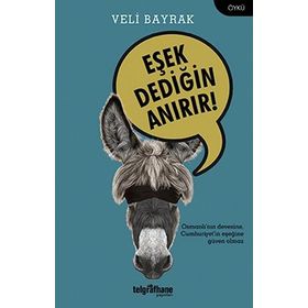 Eşek Dediğin Anırır! - Veli Bayrak