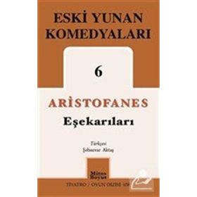Eşekarıları Eski Yunan Komedyaları 6 - Mitos Boyut Yayınları