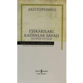 EŞEKARILARI, KADINLAR SAVAŞI VE DİĞER OYUNLAR (CILTLI) - ARISTOPHANES