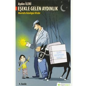 Eşekle Gelen Aydınlık - Mustafa Güzelgöz