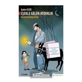 Eşekle Gelen Aydınlık - Mustafa Güzelgöz