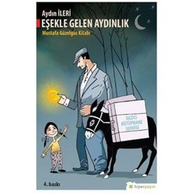Eşekle Gelen Aydınlık - Mustafa Güzelgöz