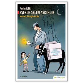 Eşekle Gelen Aydınlık - Mustafa Güzelgöz