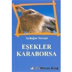 Eşekler Karaborsa - Aydoğan Yavaşlı