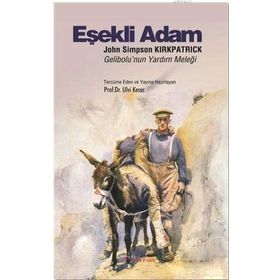 Eşekli Adam John Simpson Kirkpatrick - Sir Irving Benson