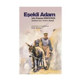Eşekli Adam John Simpson Kirkpatrick - Sir Irving Benson