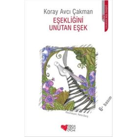 EŞEKLİĞİNİ UNUTAN EŞEK - KORAY AVCI ÇAKMAN