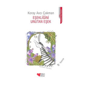 EŞEKLİĞİNİ UNUTAN EŞEK - KORAY AVCI ÇAKMAN