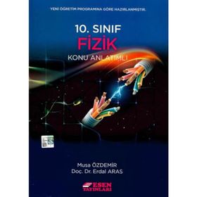 Esen 10. Sınıf Fizik Konu Anlatımlı / Erdal Aras / Esen Yayıncılık -