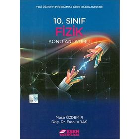 Esen 10. Sınıf Fizik Konu Anlatımlı / Erdal Aras / Esen Yayıncılık -