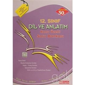 Esen 12. Sınıf Dil ve Anlatım Konu Özetli Soru Bankası - ozgur nakipoglu igdir Ayşe Seval Özbay