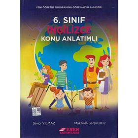 Esen 6. Sınıf İngilizce Konu Anlatımlı - Sevgi Yılmaz Makbule Serpil Boz