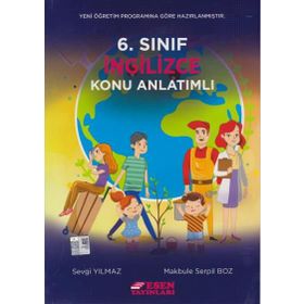 Esen 6. Sınıf İngilizce Konu Anlatımlı - Sevgi Yılmaz Makbule Serpil Boz