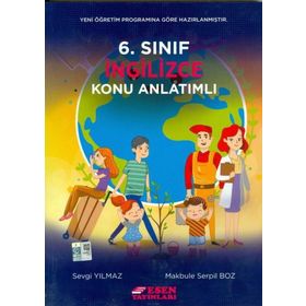 Esen 6. Sınıf İngilizce Konu Anlatımlı - Sevgi Yılmaz Makbule Serpil Boz