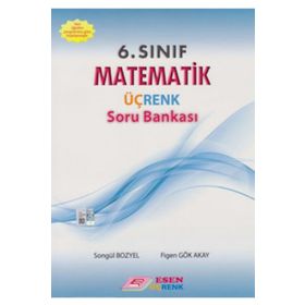 Esen 6. Sınıf Matematik Üçrenk Soru Bankası - Figen Gök Akay Songül Bozyel
