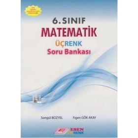 Esen 6. Sınıf Matematik Üçrenk Soru Bankası - Figen Gök Akay Songül Bozyel