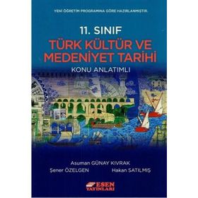 Esen Yayınları 11.Sınıf Türk Kültür ve Medeniyet Tarihi Konu Anlatımı