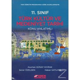 Esen Yayınları 11.Sınıf Türk Kültür ve Medeniyet Tarihi Konu Anlatımı