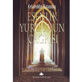 ESENLIK YURDUNUN ÇAĞRISI - CELALEDDIN VATANDAŞ