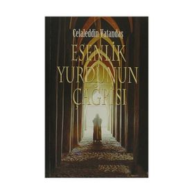ESENLIK YURDUNUN ÇAĞRISI - CELALEDDIN VATANDAŞ