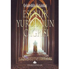 ESENLIK YURDUNUN ÇAĞRISI - CELALEDDIN VATANDAŞ