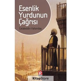 ESENLIK YURDUNUN ÇAĞRISI - CELALEDDIN VATANDAŞ