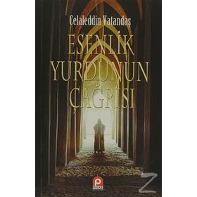 ESENLIK YURDUNUN ÇAĞRISI - CELALEDDIN VATANDAŞ