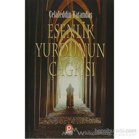 ESENLIK YURDUNUN ÇAĞRISI - CELALEDDIN VATANDAŞ