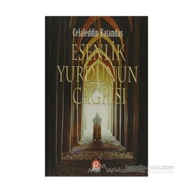 ESENLIK YURDUNUN ÇAĞRISI - CELALEDDIN VATANDAŞ