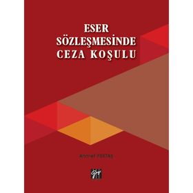 Eser Sözleşmesinde Ceza Koşulu - Ahmet Pektaş