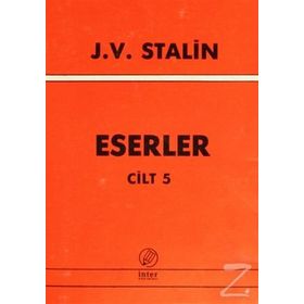 Eserler Cilt: 5 - Josef V. Stalin
