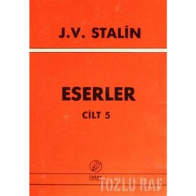 Eserler Cilt: 5 - Josef V. Stalin