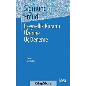 Eşeysellik Üzerine Üç Deneme - Sigmund Freud