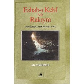 Eshab-ı Kehf ve Rakıym Mağara Arkadaşları - Ali Afşaroğlu