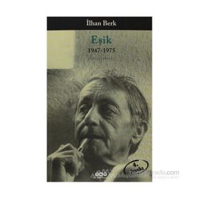 EŞIK 1947-1975 TOPLU ŞIIRLER I - İLHAN BERK
