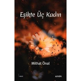 Eşikte Üç Kadın Mithat Önal