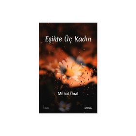 Eşikte Üç Kadın Mithat Önal