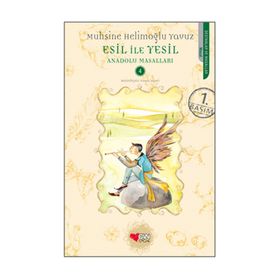 Esil ile Yeşil Anadolu Masalları - Muhsine Helimoğlu Yavuz