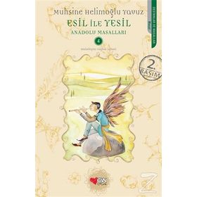 Esil ile Yeşil Anadolu Masalları - Muhsine Helimoğlu Yavuz