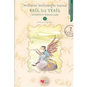 Esil ile Yeşil Anadolu Masalları - Muhsine Helimoğlu Yavuz