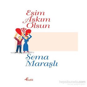 Eşim Aşkım Olsun - Sema Maraşlı